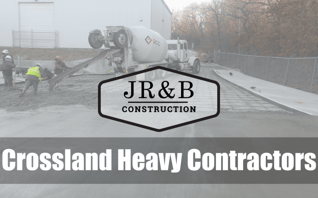 Concrete Workers in background with the JR&B logo set against it and words Crossland Heavy Contractors overlaid on it